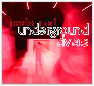 Underground Divas: Code Red